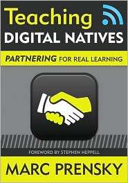 Teaching Digital Natives Partnering for Real Learning, (1412975417 