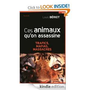 Ces animaux quon assassine (Documents) (French Edition) Louis BERIOT 