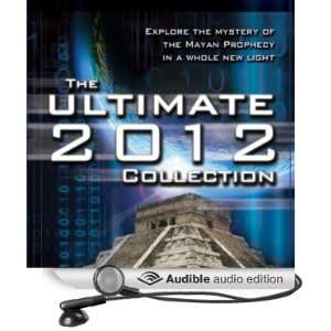   Ultimate 2012 Collection Explore the Mystery of the Mayan Prophecy