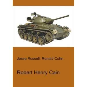  Robert Henry Cain Ronald Cohn Jesse Russell Books