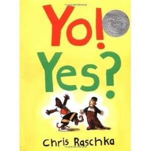  Yo Yes? (Caldecott Honor Book) [Hardcover] Chris Raschka Books
