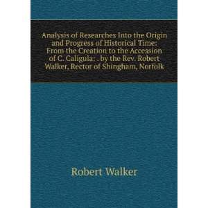   Caligula . by the Rev. Robert Walker, Rector of Shingham, Norfolk