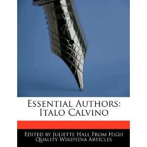   Essential Authors Italo Calvino (9781241642419) Juliette Hall Books