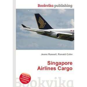  Singapore Airlines Cargo Ronald Cohn Jesse Russell Books
