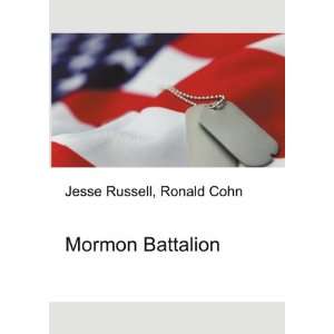  Mormon Battalion Ronald Cohn Jesse Russell Books