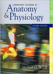 Laboratory Textbook of Anatomy & Physiology, (0130196940), Michael G 