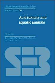 Acid Toxicity and Aquatic Animals, (0521057620), R. Morris, Textbooks 