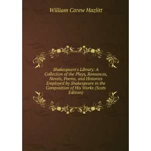   Composition of His Works (Scots Edition) Hazlitt William Carew Books