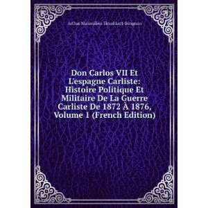  Don Carlos VII Et Lespagne Carliste Histoire Politique 