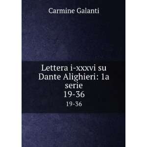   xxxvi su Dante Alighieri 1a serie. 19 36 Carmine Galanti Books
