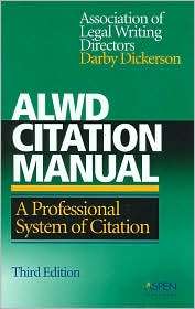 ALWD Citation Manual A Professional System of Citation, Third Edition 