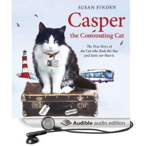  Casper the Commuting Cat (Audible Audio Edition) Susan 
