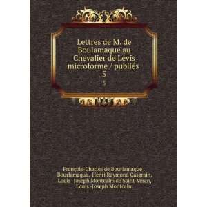  Lettres de M. de Boulamaque au Chevalier de LÃ©vis 