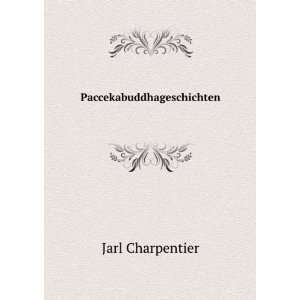  Paccekabuddhageschichten Jarl Charpentier Books