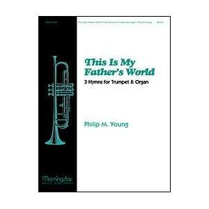   Fatheras World Three Hymns for Trumpet and Organ Musical Instruments