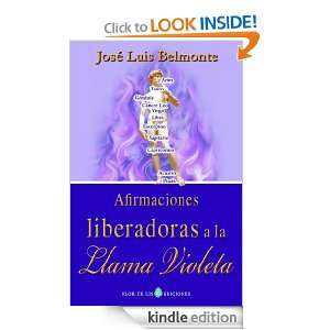 Afirmaciones liberadoras a la Llama Violeta (Spanish Edition) José 