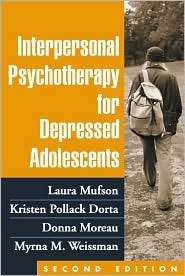Interpersonal Psychotherapy for Depressed Adolescents, (1593850425 
