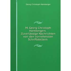  M. Georg Christoph Hambergers . ZuverlÃ¤ssige 