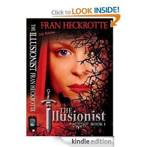 The Illusionist   3rd Edition Fran Heckrotte  Kindle 