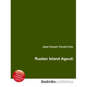 Ruatan Island Agouti Ronald Cohn Jesse Russell Books