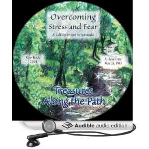  Overcoming Stress and Fear Treasures Along the Path 