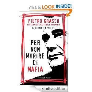 Per non morire di mafia (Saggi) (Italian Edition) Alberto La Volpe 
