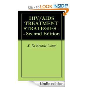 HIV/AIDS TREATMENT STRATEGIES    Second Edition S. D. Browne Umar 