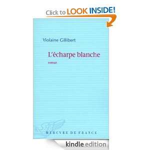 écharpe blanche (COLL BLEUE) (French Edition) Violaine Gillibert 