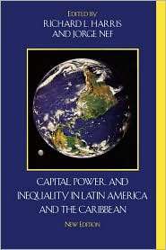 Capital, Power, And Inequality In Latin America And The Caribbean 