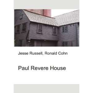  Paul Revere House Ronald Cohn Jesse Russell Books