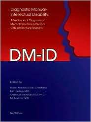 Diagnostic Manual   Intellectual Disability (DM ID) A Textbook of 