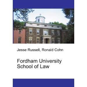  Fordham University School of Law Ronald Cohn Jesse 