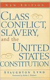 Class Conflict, Slavery, and the United States Constitution 