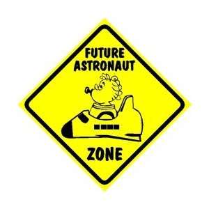  FUTURE ASTRONAUT ZONE space shuttle NEW sign