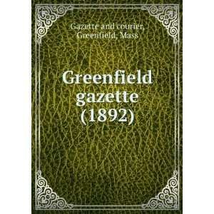   (1892) (9781275535404) Greenfield, Mass Gazette and courier Books