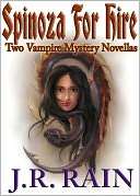 Spinoza for Hire Two Vampire J. R. Rain