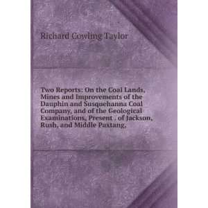   of Jackson, Rush, and Middle Paxtang, Richard Cowling Taylor Books