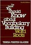 The Least You Should Know about Vocabulary Building Word roots