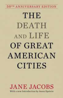 The Death and Life of Great American Cities (50th Anniversary Edition)