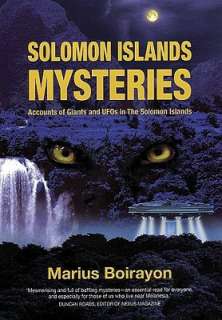 Solomon Islands Mysteries Accounts of Giants and UFOs in the Solomon 