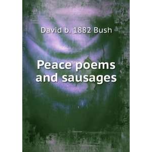  Peace poems and sausages David b. 1882 Bush Books