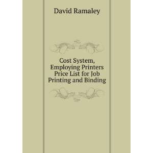   Printers Price List for Job Printing and Binding David Ramaley Books