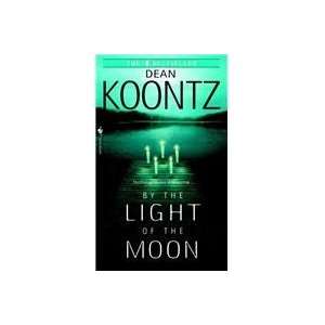    By the Light of the Moon (9780553582765) Koontz Dean R. Books