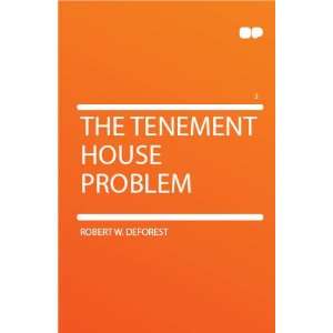  The Tenement House Problem Robert W. DeForest Books