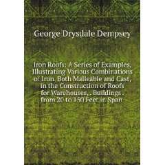   . from 20 to 150 Feet in Span . George Drysdale Dempsey Books