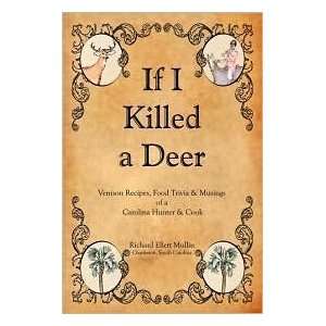  If I Killed a Deer Venison Recipes, Food Trivia & Musings 