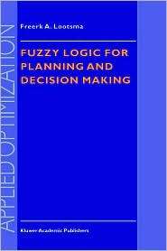 Fuzzy Logic For Planning And Decision Making, (0792346815), Freerk A 