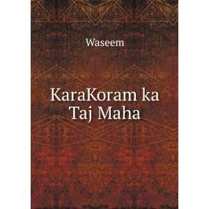KaraKoram ka Taj Maha Waseem  Books