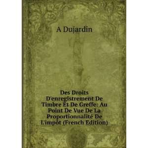   ProportionnalitÃ© De LimpÃ´t (French Edition) A Dujardin Books
