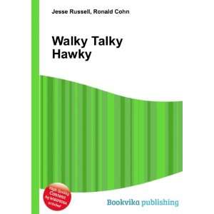 Walky Talky Hawky Ronald Cohn Jesse Russell  Books